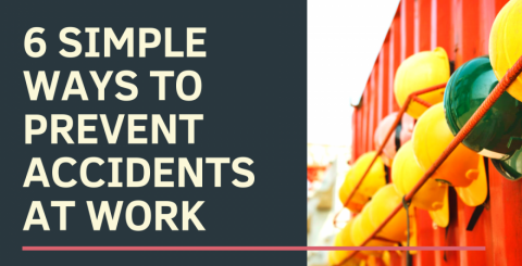 6 Simple Ways to Prevent Accidents at Work 6 Simple Ways to Prevent Accidents at Work
